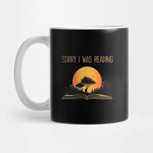 Sorry, I Was Reading, reading books, gift present ideas Mug